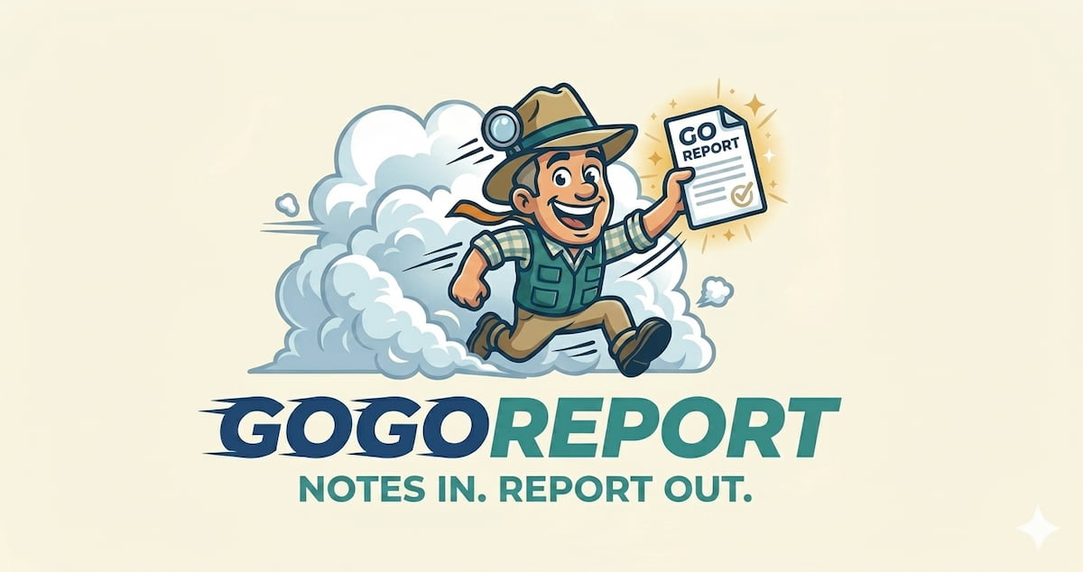 GoGoReport logo card with the message Notes In. Report Out.